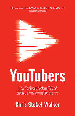 Youtubers: How Youtube Shook Up TV and Created a New Generation of Stars-cover