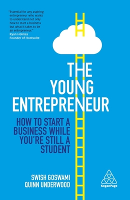 The Young Entrepreneur: How to Start a Business While You're Still a Student-cover
