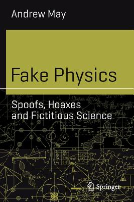 Fake Physics: Spoofs, Hoaxes and Fictitious Science-cover