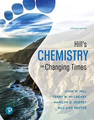 Hill's Chemistry for Changing Times, Loose-Leaf Plus Mastering Chemistry with Pearson Etext -- Access Card Package [With Access Code]-cover