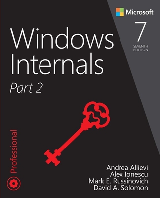 Windows Internals, Part 2 : Developer Reference, 7/e (Paperback)