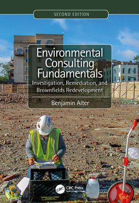 Environmental Consulting Fundamentals: Investigation, Remediation, and Brownfields Redevelopment, Second Edition-cover