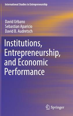 Institutions, Entrepreneurship, and Economic Performance