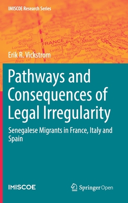 Pathways and Consequences of Legal Irregularity: Senegalese Migrants in France, Italy and Spain-cover