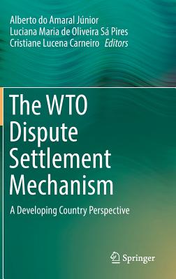 The Wto Dispute Settlement Mechanism: A Developing Country Perspective-cover