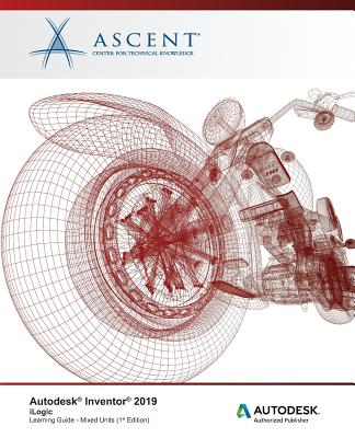 Autodesk Inventor 2019: Ilogic (Mixed Units): Autodesk Authorized Publisher-cover