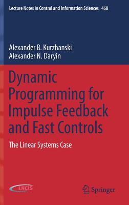 Dynamic Programming for Impulse Feedback and Fast Controls: The Linear Systems Case (Hardcover)