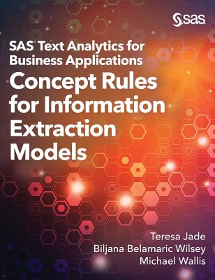 SAS Text Analytics for Business Applications: Concept Rules for Information Extraction Models-cover