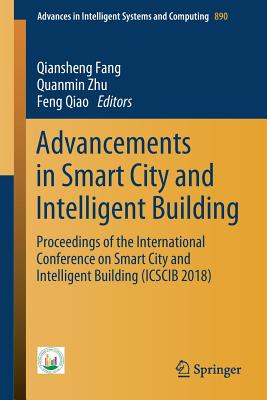 Advancements in Smart City and Intelligent Building: Proceedings of the International Conference on Smart City and Intelligent Building (Icscib 2018)-cover