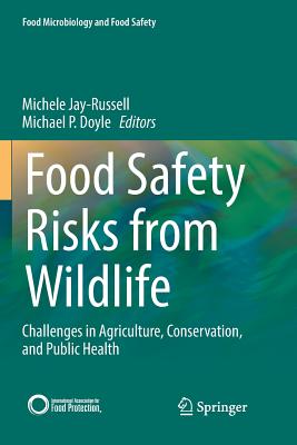 Food Safety Risks from Wildlife: Challenges in Agriculture, Conservation, and Public Health