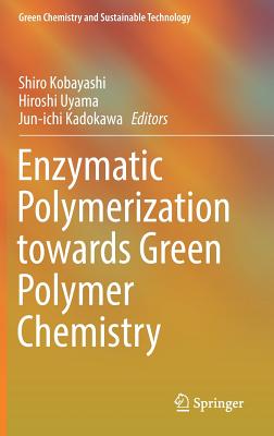 Enzymatic Polymerization Towards Green Polymer Chemistry-cover