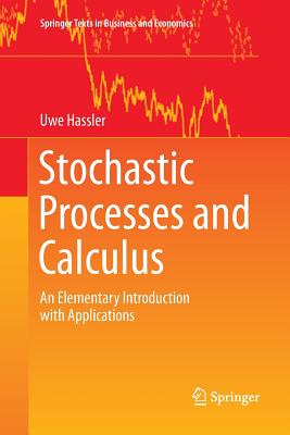 Stochastic Processes and Calculus: An Elementary Introduction with Applications