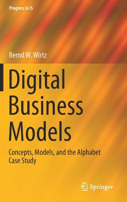 Digital Business Models: Concepts, Models, and the Alphabet Case Study