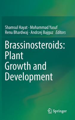 Brassinosteroids: Plant Growth and Development