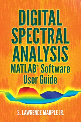 Digital Spectral Analysis Matlab(r) Software User Guide (Paperback)-cover