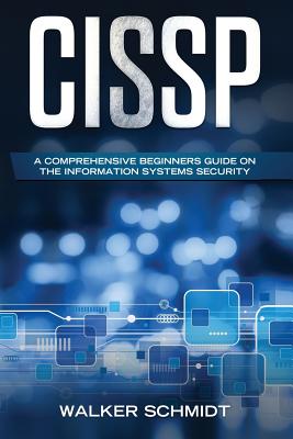 Cissp: A Comprehensive Beginners Guide on the Information Systems Security-cover