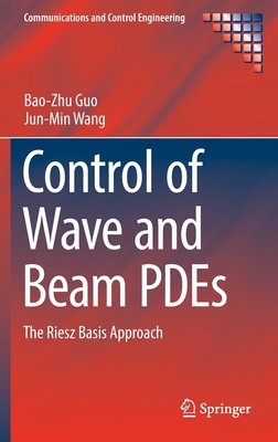 Control of Wave and Beam Pdes: The Riesz Basis Approach