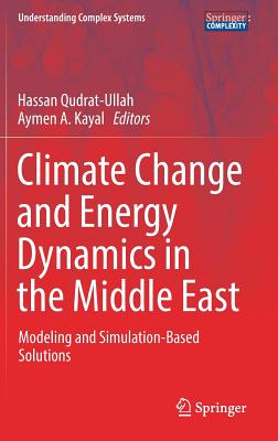 Climate Change and Energy Dynamics in the Middle East: Modeling and Simulation-Based Solutions-cover