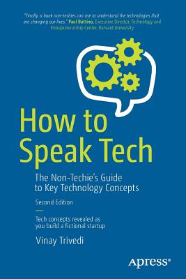 How to Speak Tech: The Non-Techie's Guide to Key Technology Concepts-cover