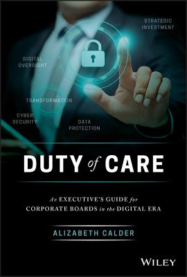 Duty of Care: An Executive Guide for Corporate Boards in the Digital Era