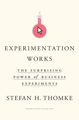 Experimentation Works: The Surprising Power of Business Experiments-cover