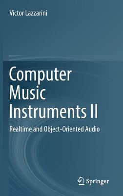 Computer Music Instruments II: Realtime and Object-Oriented Audio