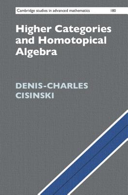 Higher Categories and Homotopical Algebra-cover