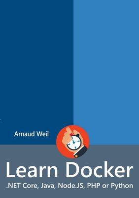 Learn Docker - .NET Core, Java, Node.JS, PHP or Python-cover