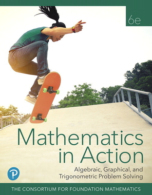 Mathematics in Action: Algebraic, Graphical, and Trigonometric Problem Solving-cover