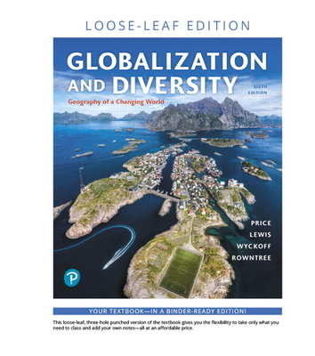 Globalization and Diversity: Geography of a Changing World, Loose-Leaf Edition-cover