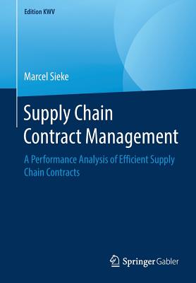 Supply Chain Contract Management: A Performance Analysis of Efficient Supply Chain Contracts-cover