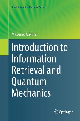 Introduction to Information Retrieval and Quantum Mechanics-cover