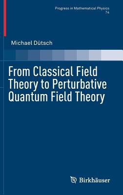 From Classical Field Theory to Perturbative Quantum Field Theory-cover