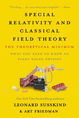 Special Relativity and Classical Field Theory: The Theoretical Minimum-cover