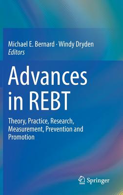 Advances in Rebt: Theory, Practice, Research, Measurement, Prevention and Promotion