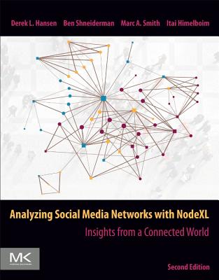 Analyzing Social Media Networks with Nodexl: Insights from a Connected World-cover