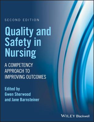 Quality and Safety in Nursing: A Competency Approach to Improving Outcomes-cover