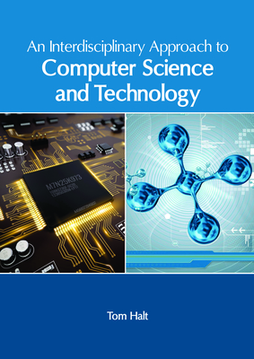 An Interdisciplinary Approach to Computer Science and Technology-cover