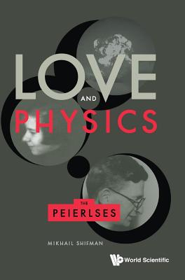 Love and Physics: The Peierlses-cover