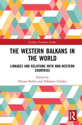 The Western Balkans in the World: Linkages and Relations with Non-Western Countries-cover