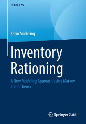 Inventory Rationing: A New Modeling Approach Using Markov Chain Theory-cover