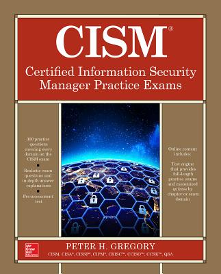 CISM Certified Information Security Manager Practice Exams