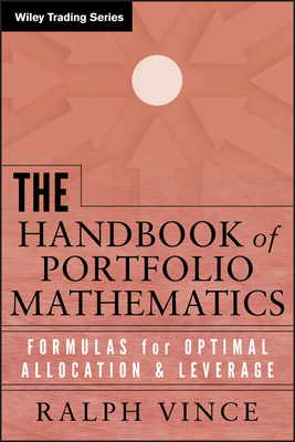 The Handbook of Portfolio Mathematics: Formulas for Optimal Allocation & Leverage-cover