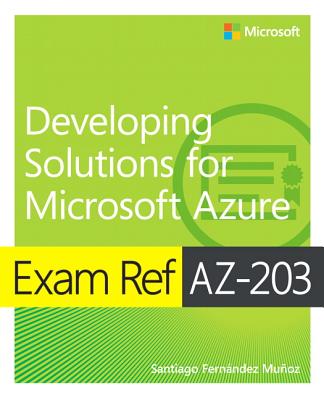 Exam Ref Az-203 Developing Solutions for Microsoft Azure-cover