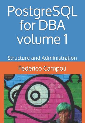 PostgreSQL for DBA Volume 1: Structure and Administration-cover
