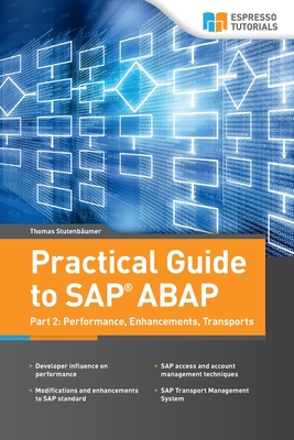 Practical Guide to SAP ABAP: Part 2: Performance, Enhancements, Transports-cover