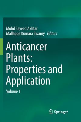 Anticancer Plants: Properties and Application: Volume 1