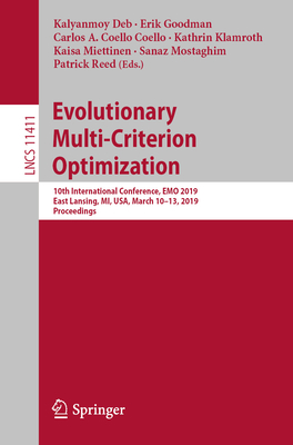 Evolutionary Multi-Criterion Optimization: 10th International Conference, Emo 2019, East Lansing, Mi, Usa, March 10-13, 2019, Proceedings-cover