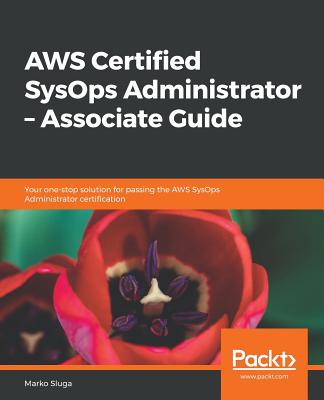 Aws Certified Sysops Administrator - Associate Guide