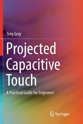 Projected Capacitive Touch: A Practical Guide for Engineers-cover